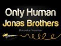 Download Jonas Brothers Only Human Karaoke Version mp3