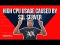 High CPU Usage Caused by SQL Server