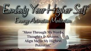 ✨ Higher Self Embodiment Meditation 🌿 Listen Daily to Align with Divine Flow 💫