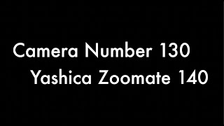 365 Camera Project - Camera 130 Yashica Zoomate 140