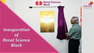 Launch of New Renal Science Block in Kauvery Hospitals Electronic City Bangalore.