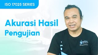 Akurasi Hasil Pengujian | ISO/IEC 17025 Series #10