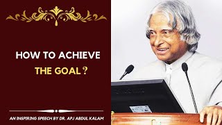 How to achieve our goals? | Dr. APJ Abdul Kalam Inspiring speech | Interaction with students |