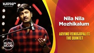 Nila Nila/Mozhikalum - Arvind Venugopal ft. The Quintet - Music Mojo Season 6 - Kappa TV