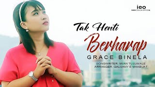 TAK HENTI BERHARAP - Grace Binela (official music video) Lagu Rohani Terbaru 2023