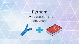 How to use zip to create a dictionary