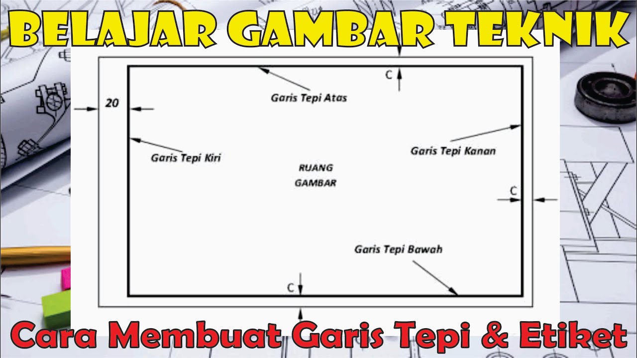 Cara Membuat Garis Tepi Dan Etiket (Belajar Gambar Teknik Otomotif ...