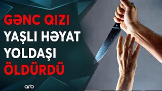 Sumqayıtda dəhşətli qətl: Həyat yoldaşını əvvəlcə bıçaqladı sonra isə...