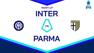 🔴 LIVE | Warm up | INTER-PARMA | Serie A Enilive 2024/25