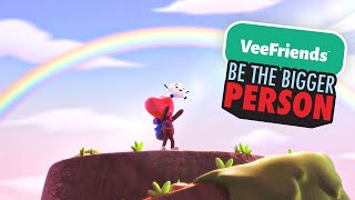 Be The Bigger Person in... Be The Bigger Person | VeeFriends