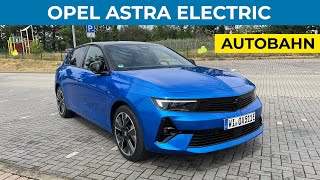 Opel Astra Electric (2023) - Autobahn TOP SPEED + Walkaround