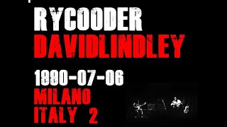 Ry Cooder \u0026 David Lindley /Palatrussardi, Milano, Italy, July 6th 1990　2/2