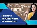 4 FinTech Opportunities in Singapore