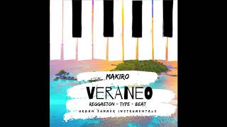 Veraneo - Makiro Reggaeton Type Beat (Urban Summer Instrumentals EP)