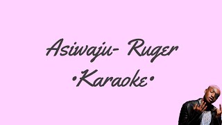 Ruger - Asiwaju - AfroBeats/Fusion Karaoke [LYRICS ON SCREEN]