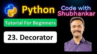 23. Decorator in python | Python Tutorial For Beginners | Code with Shubhankar #codewithshubhankar