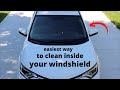 How To Easily ● Clean The INSIDE of Your Windshield  ( with zero streaks ! )