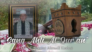 SYAIR SANG AHLI AL QUR'AN - KH. M. SYA'RONI AHMADI KUDUS