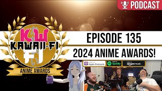 KFR: The 2024 Kawaii-Fi Anime Awards! | Kawaii-Fi Radio #Anime #Podcast