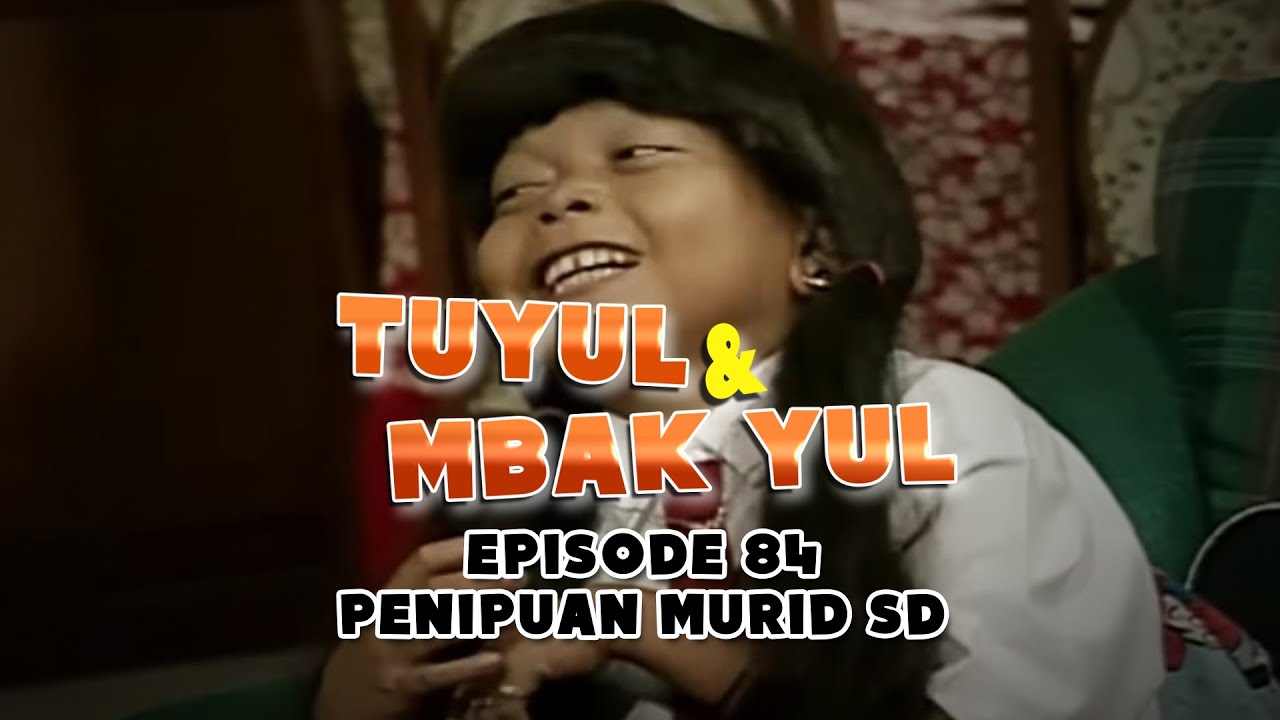 Tuyul Dan Mbak Yul Episode 84 Penipuan Murid SD - YouTube