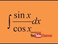 integral of Sinx/Cosx - How to integrate? Integral by substitution - Calculus - Indefinite Integral