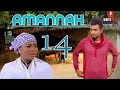 amannah part 14 labarin ban tausayi gami da nadama