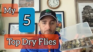 My Top 5 Dry Flys - dry fly fishing for brown trout (5 best dry flies)