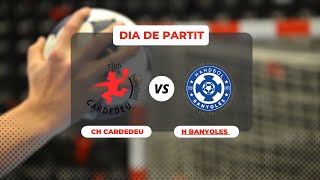 🤾‍♀️ CLUB HANDBOL CARDEDEU M VS  HANDBOL BANYOLES