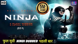 निंजा | Ninja Movie | Hindi Dubbed Full Movie | Scott Adkins | Hollywood Martial Arts Action Movie