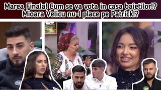 Marea Finala! Cum se va vota in casa baietilor!?Mioara Velicu nu-l place pe Patrick!?