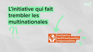 ON T'EXPLIQUE TOUT 🔍 Initiative Multinationales Responsables