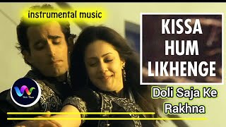 Kissa Hum Likhenge | Doli Saja Ke Rakhna | Jyothika | superhit tunes #instrumental #music #tunes