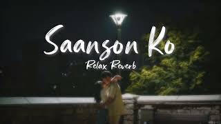 Saanson Ko (slowed+reverb) | Relax Reverb