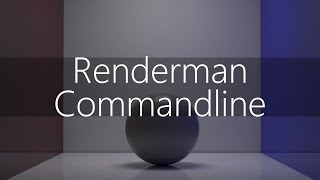 Renderman Commandline