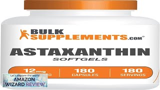 BulkSupplements.com Astaxanthin 12mg 180 Softgels Astaxanthin Supplement Astaxanthin Pills Review