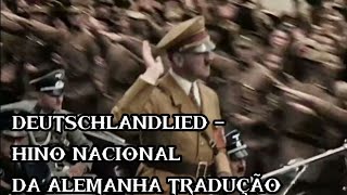 Deutschlandlied - Hino Nacional da Alemanha Tradução