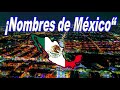 Que Significan los Nombres de los Estados de Mexico