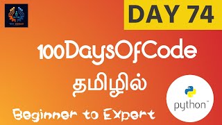 Day 74 🔥 | 100DaysofCode | Tamil | Tech Siddhar | Python Programming #TS