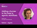 Python + Agents: Adding a human in the loop to agentic workflows