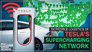 The Incredible Logistics Of Tesla's Supercharging Network