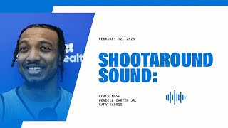 SHOOTAROUND SOUND: COACH MOSE, WENDELL CARTER JR. \u0026 GARY HARRIS  2.12.25