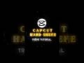 Hard shake tutorial in Capcut 🤯🔥#shorts #tutorial