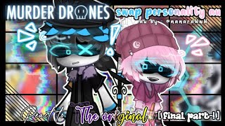 || Murder drones swap au react to The original || Final part || read deks || Copyright || full Drama