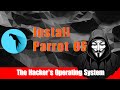 Installing Parrot OS: The Hacker's Operating System 2024 (Using VirtualBox)