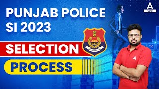 Punjab Police Bharti 2023 | Punjab Police SI Selection Process | Know Full Details