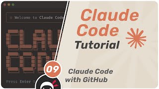 Claude Code Tutorial #9 - Claude Code with GitHub