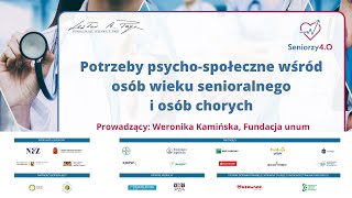 Seniorzy 4.0: Potrzeby psycho-społeczne wśród osób wieku senioralnego i osób chorych