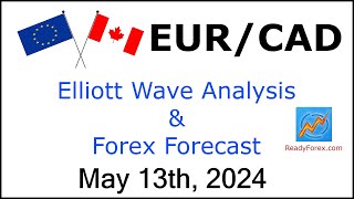 EUR CAD Elliott Wave Analysis | Forex Forecast | May 13, 2024 | EURCAD Analysis Today