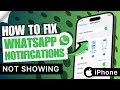 How to Fix Whatsapp Notification Not Showing on Home Screen Status Bar in iPhone