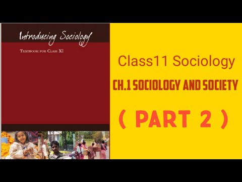 Class 11th Sociology Chapter 1 Sociology And Society ( Part 2 ) - YouTube